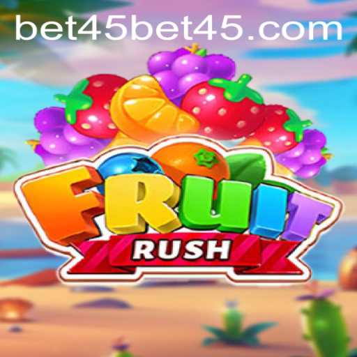 Exploring FruitRush: A New Gaming Sensation with Bet45