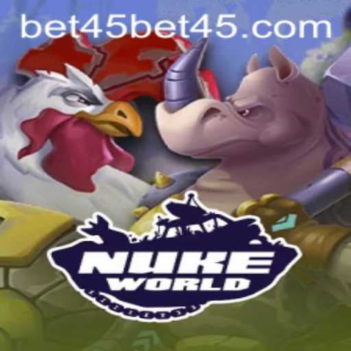 Exploring NukeWorld: A Comprehensive Guide to Gameplay with Bet45